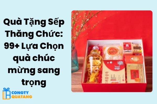 quà tặng sếp lên chức