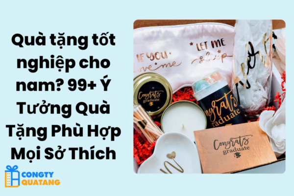 Quà tặng tốt nghiệp cho nam?