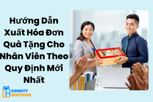 xuất hóa đơn quà tặng cho nhân viên