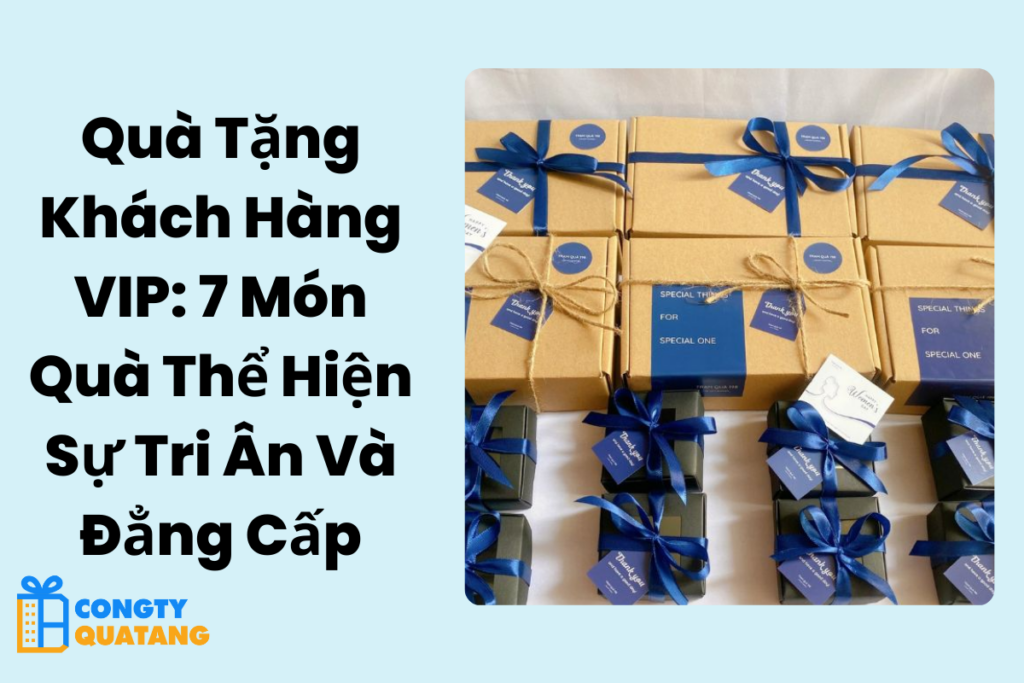 Quà Tặng Khách Hàng VIP