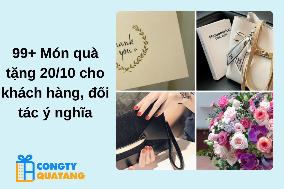 99+ Món quà tặng 20/10 cho khách hàng, đối tác ý nghĩa