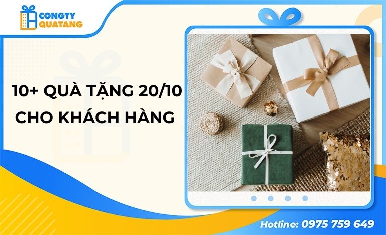 Bộ sưu tập 10+ món quà tặng 20/10 cho khách hàng nữ yêu thích hiện nay