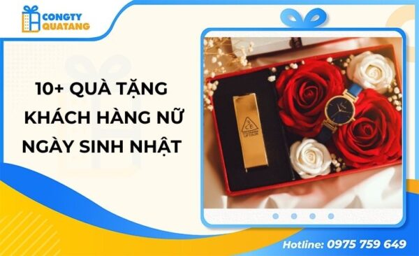 Danh sách 10+ quà tặng khách hàng nữ vào ngày sinh nhật