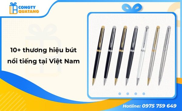 TOP 10+ thương hiệu bút nổi tiếng ở Việt Nam