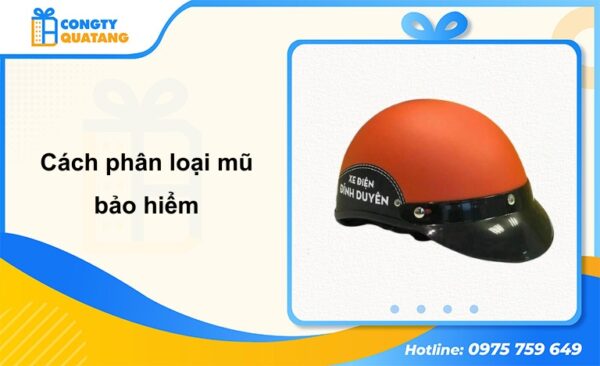 Cách phân loại mũ bảo hiểm đúng để dễ dàng chọn mua