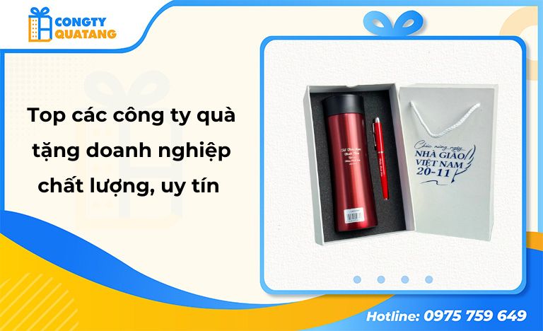 Top 7+ công ty quà tặng doanh nghiệp chất lượng, uy tín nhất hiện nay - Congtyquatang.com