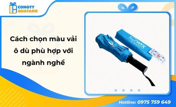 Cách chọn màu vải ô dù cầm tay phù hợp với từng ngành nghề - Congtyquatang.com.vn