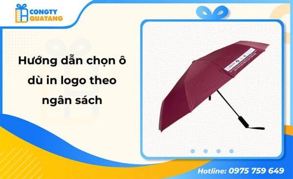 Hướng dẫn chọn ô dù cầm tay in logo theo ngân sách - Congtyquatang.com.vn