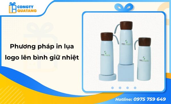 Tìm hiểu chi tiết về phương pháp in lụa logo trên bình nước giữ nhiệt