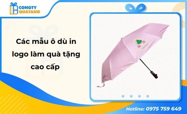 4 mẫu ô dù in logo làm quà tặng cao cấ - congtyquatang.com.vn