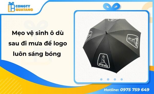 Mẹo vệ sinh ô dù sau khi đi mưa để logo luôn sáng bóng như mới - Congtyquatang.com.vn