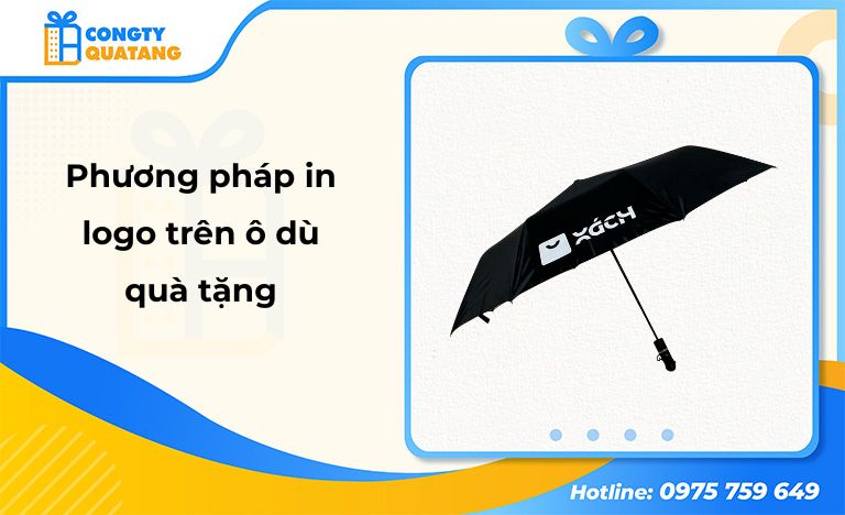 3 phương pháp in logo trên ô dù quà tặng - Congtyquatang.com.vn