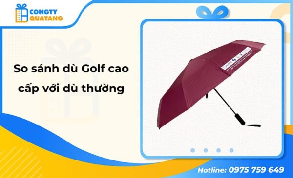 So sánh dù Golf cao cấp với dù thường. Loại nào tốt nhất? - Congtyquatang.com.vn