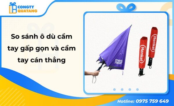 So sánh ô dù cầm tay gấp gọn và cầm tay cán thẳng - Congtyquatang.com.vn