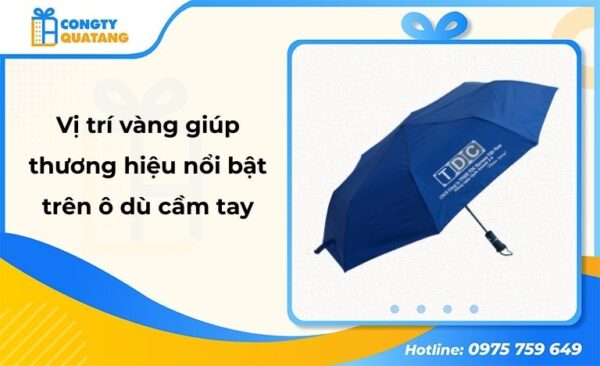 Nên in logo lên múi hay vỏ bao ô dù cầm tay? 4 vị trí vàng giúp thương hiệu nổi bật